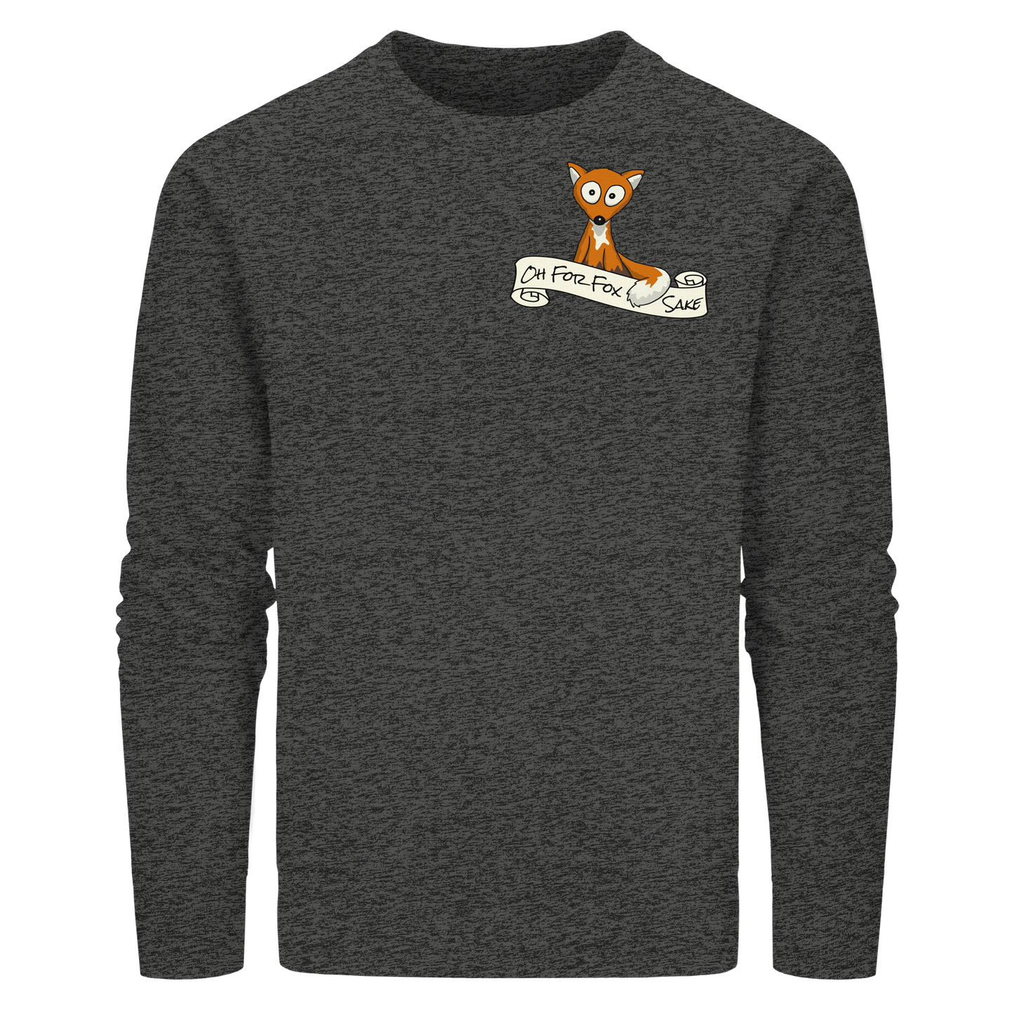 Oh For Fox Sake – Um Fuchses Willen - Organic Basic Unisex Sweatshirt