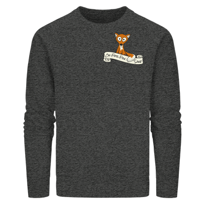 Oh For Fox Sake – Um Fuchses Willen - Organic Basic Unisex Sweatshirt