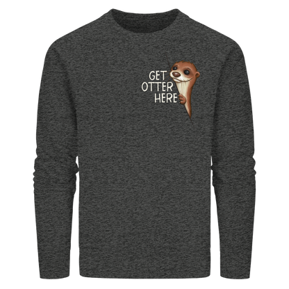 Get Otter Here | Lustiger Otter Kalauer - Organic Basic Unisex Sweatshirt