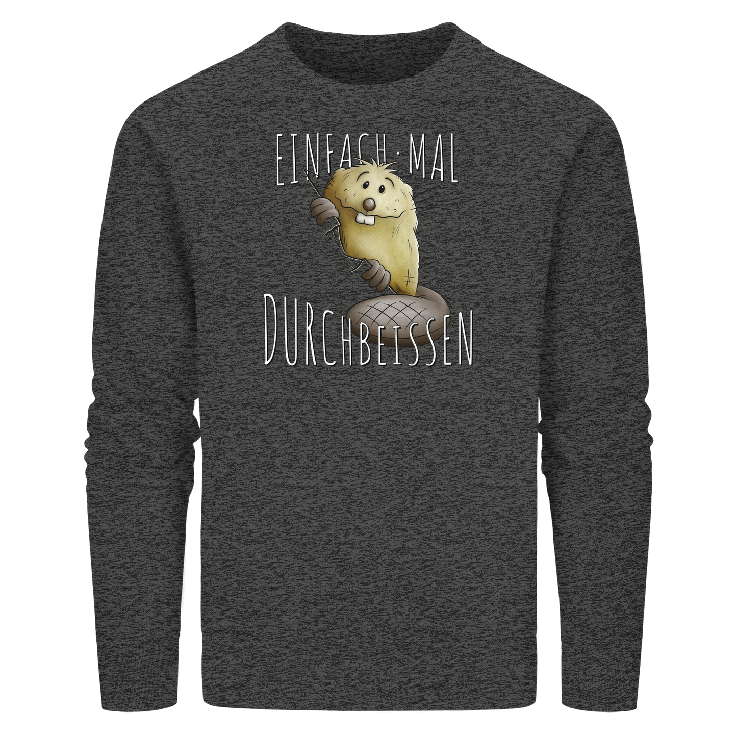 Einfach mal Durchbeissen Biber - Organic Basic Unisex Sweatshirt
