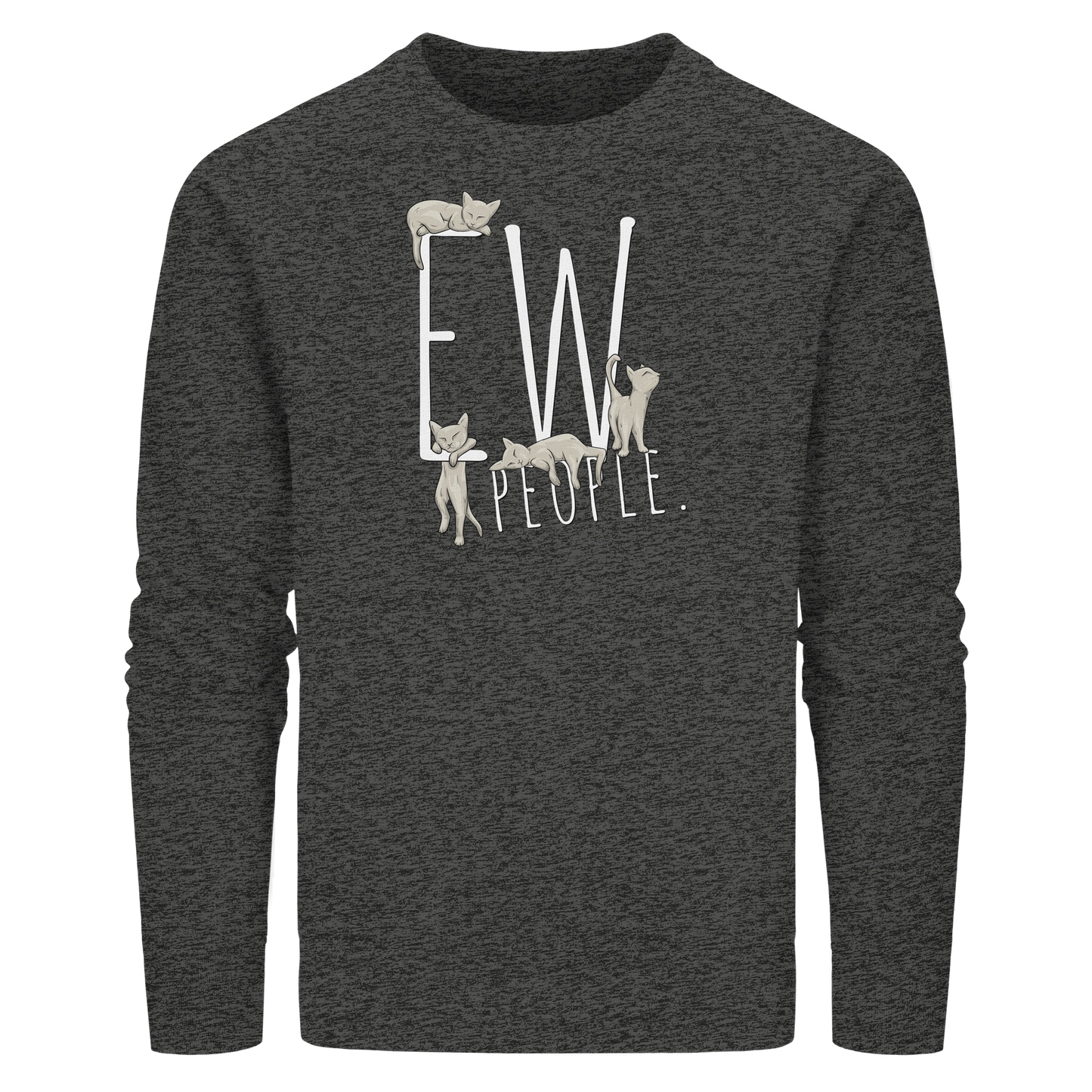 Ew, People. Sarkastische Katzen - Organic Basic Unisex Sweatshirt