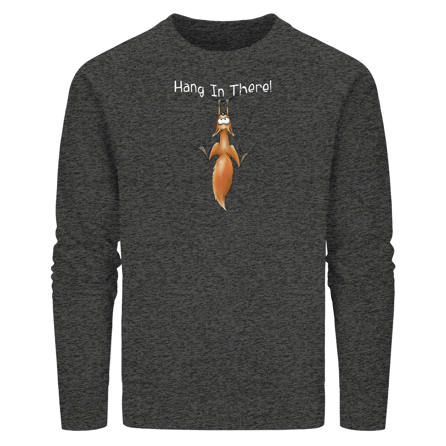 Hang In There | Lässiges Eichhörnchen - Organic Basic Unisex Sweatshirt