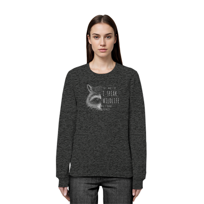 I Speak Wildlife And I Know Waschbär - Organic Basic Unisex Sweatshirt