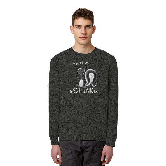 Trust Your inSTINKts Stinktier Humor - Organic Basic Unisex Sweatshirt