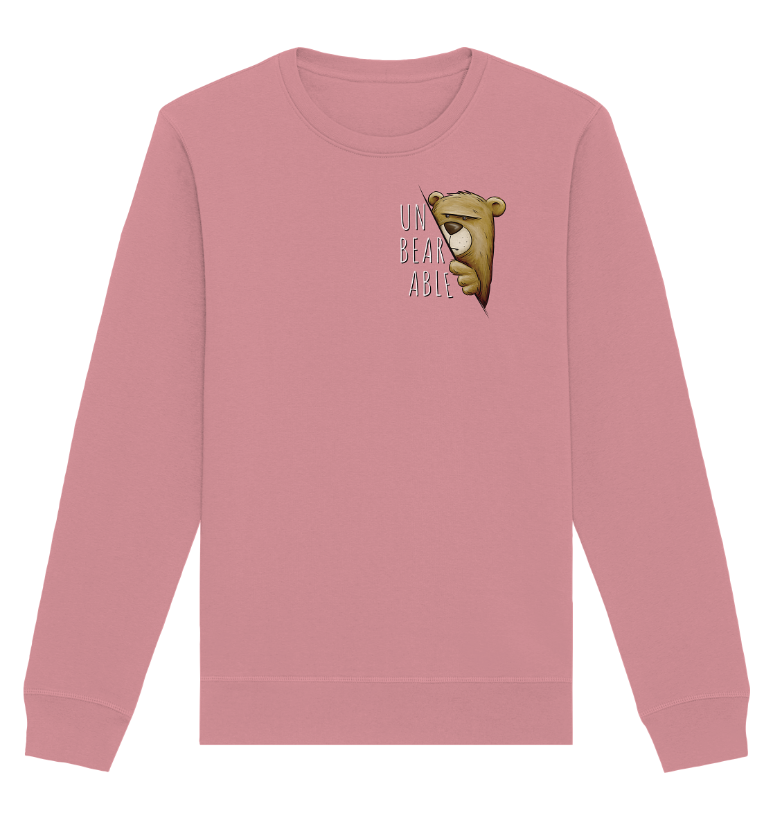 Unbearable – Unerträglich Bär - Organic Basic Unisex Sweatshirt