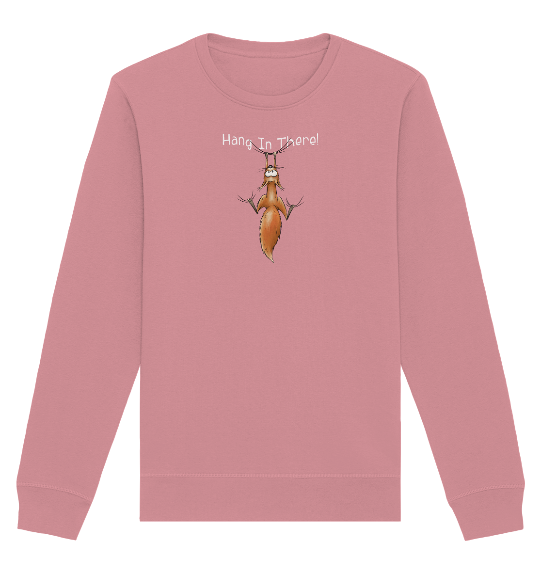 Hang In There | Lässiges Eichhörnchen - Organic Basic Unisex Sweatshirt