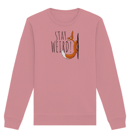 Stay Weird! Schräger Fuchs - Organic Basic Unisex Sweatshirt