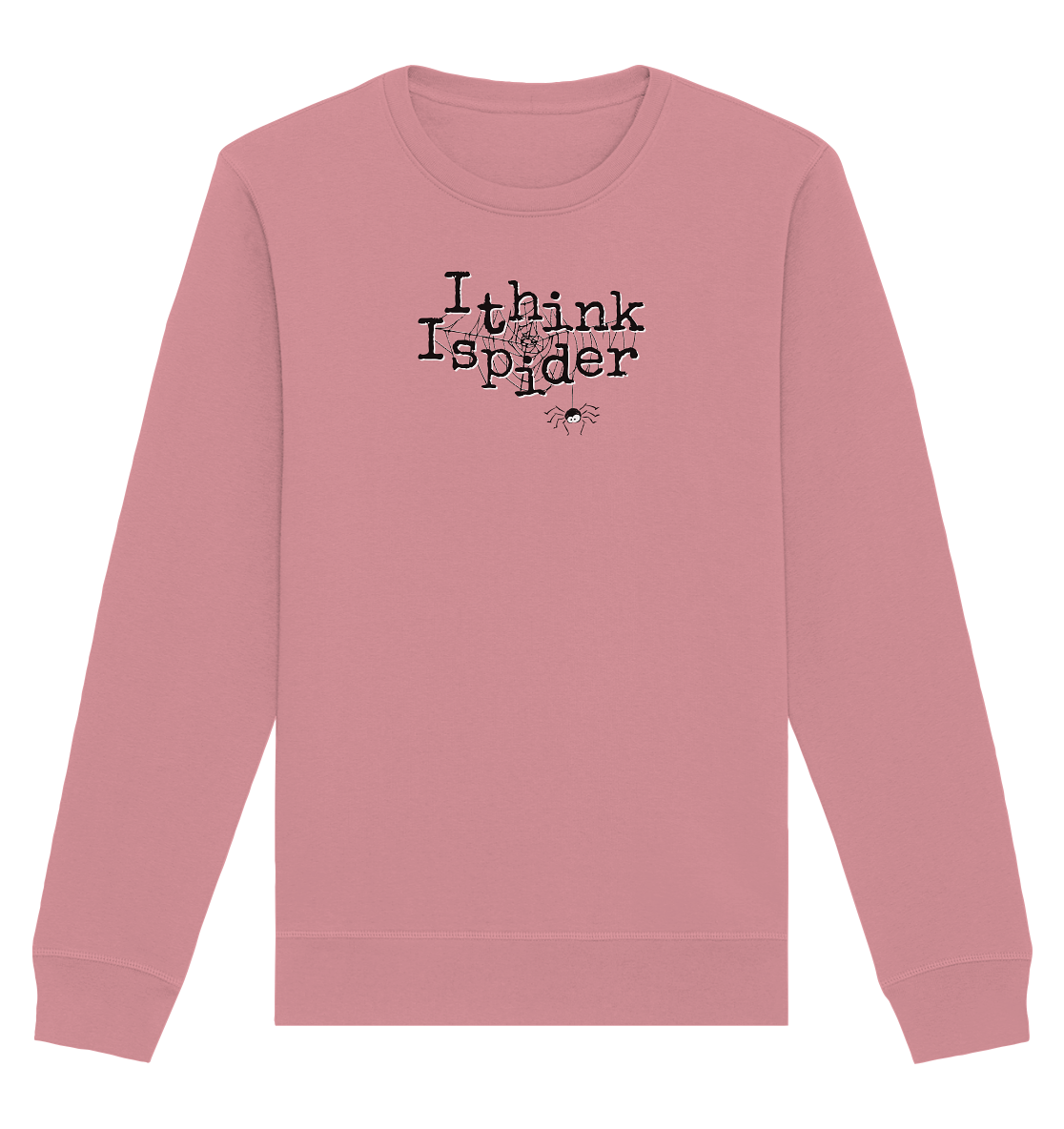 I think I spider - Spinne - Organic Basic Unisex Sweatshirt
