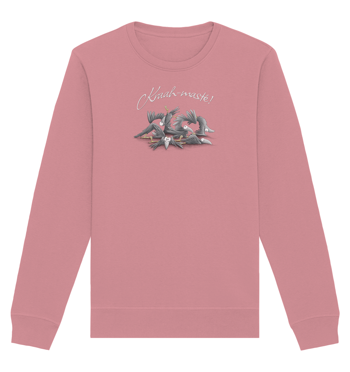 Kraah-masté! Yoga Raben Krähen - Organic Basic Unisex Sweatshirt