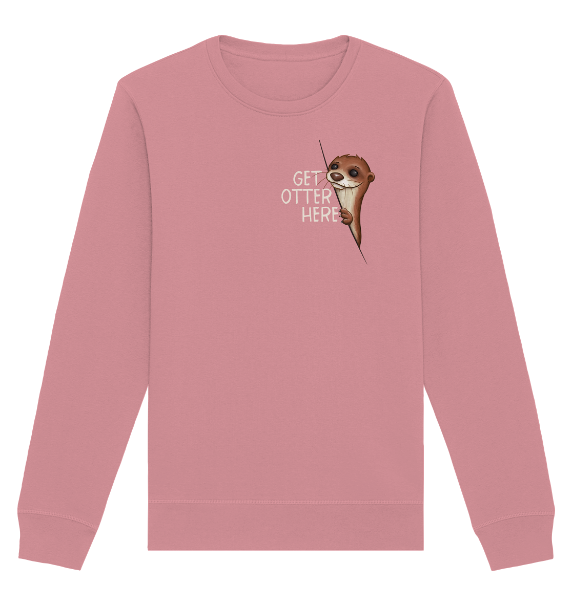 Get Otter Here | Lustiger Otter Kalauer - Organic Basic Unisex Sweatshirt