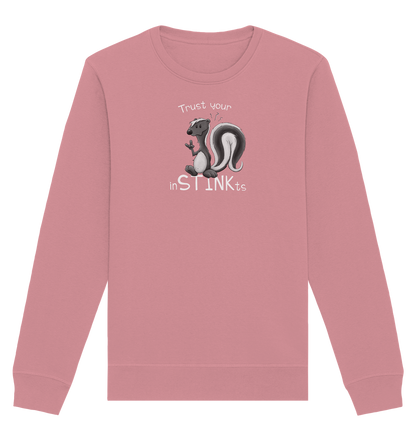 Trust Your inSTINKts Stinktier Humor - Organic Basic Unisex Sweatshirt