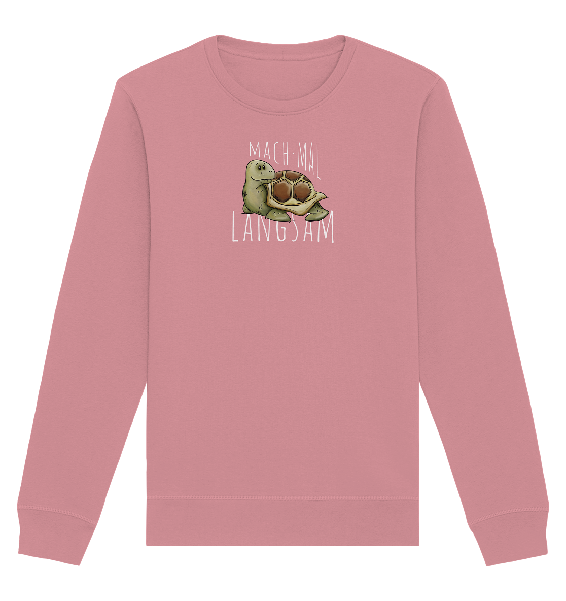 Mach mal langsam Schildkröte - Organic Basic Unisex Sweatshirt
