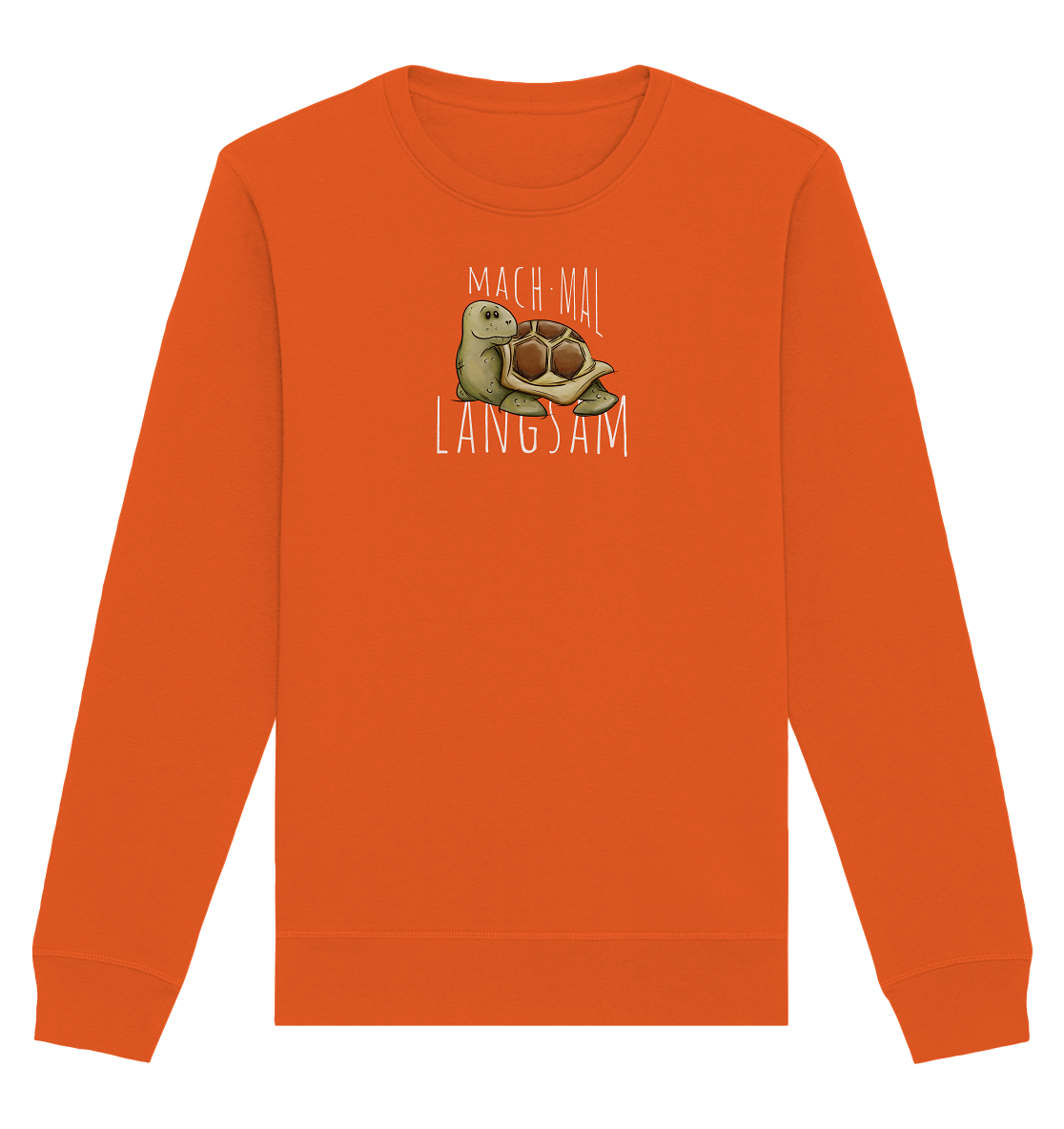 Mach mal langsam Schildkröte - Organic Basic Unisex Sweatshirt
