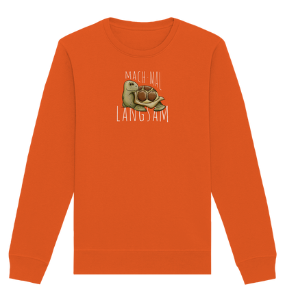 Mach mal langsam Schildkröte - Organic Basic Unisex Sweatshirt