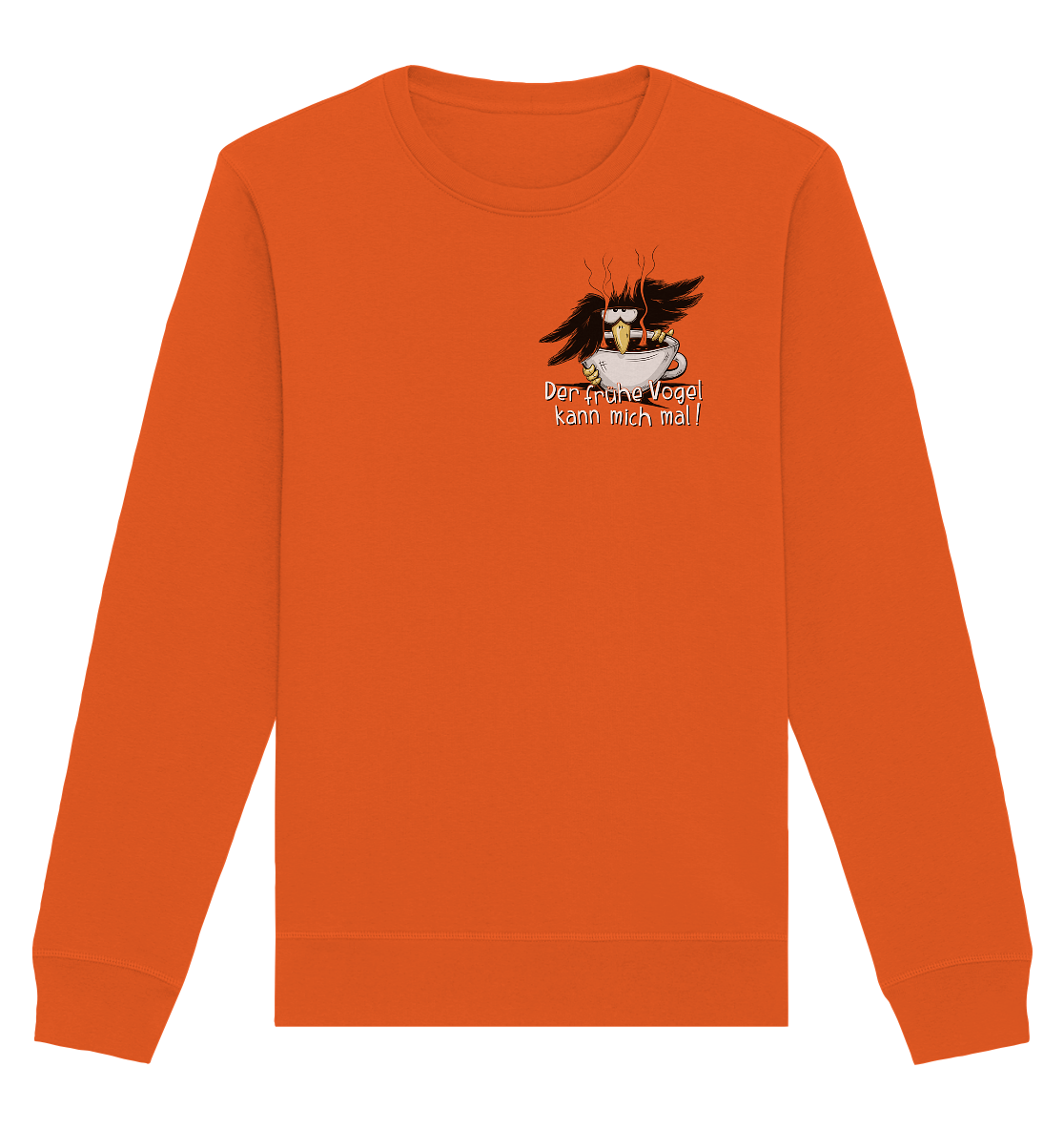 Der frühe Vogel kann mich mal | Kaffee Rabe - Organic Basic Unisex Sweatshirt
