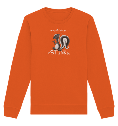 Trust Your inSTINKts Stinktier Humor - Organic Basic Unisex Sweatshirt