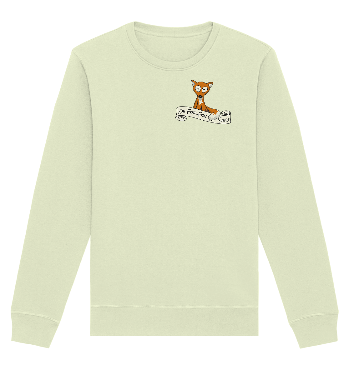 Oh For Fox Sake – Um Fuchses Willen - Organic Basic Unisex Sweatshirt