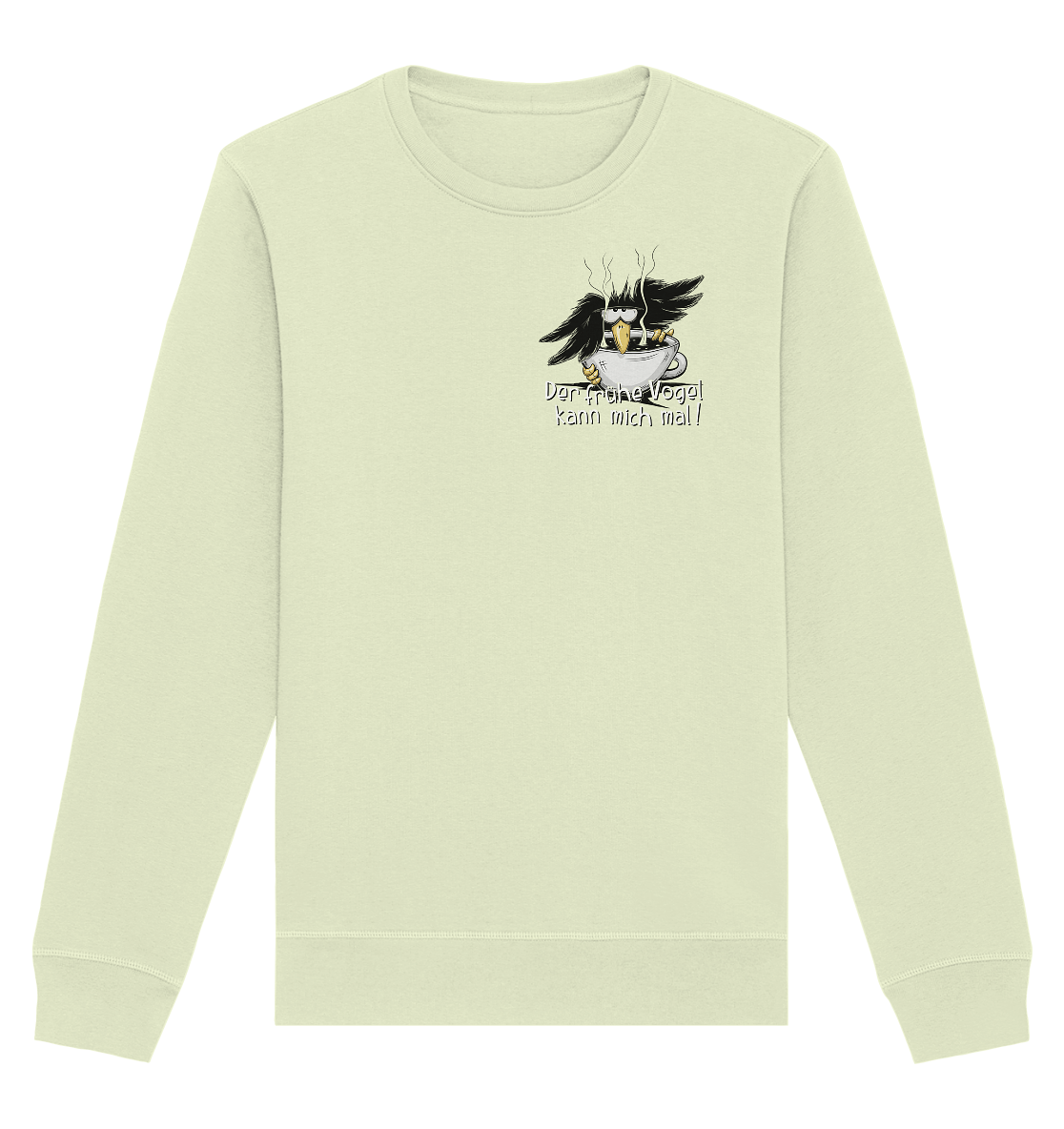 Der frühe Vogel kann mich mal | Kaffee Rabe - Organic Basic Unisex Sweatshirt