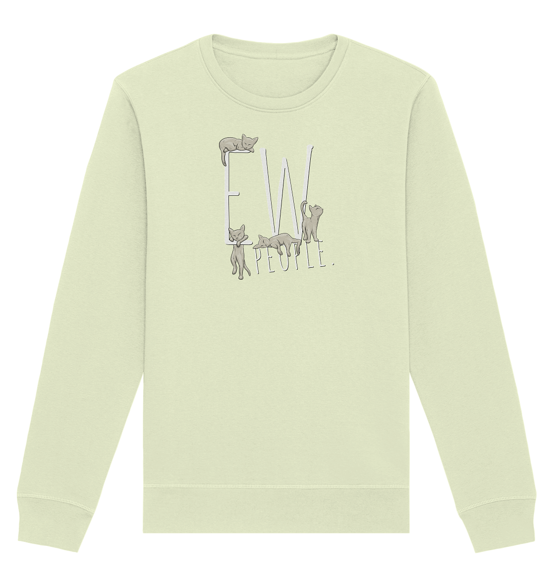 Ew, People. Sarkastische Katzen - Organic Basic Unisex Sweatshirt