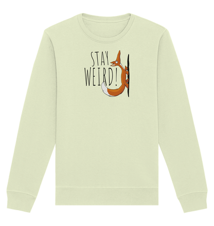 Stay Weird! Schräger Fuchs - Organic Basic Unisex Sweatshirt