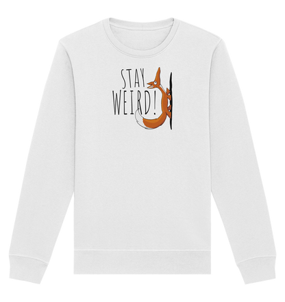Stay Weird! Schräger Fuchs - Organic Basic Unisex Sweatshirt