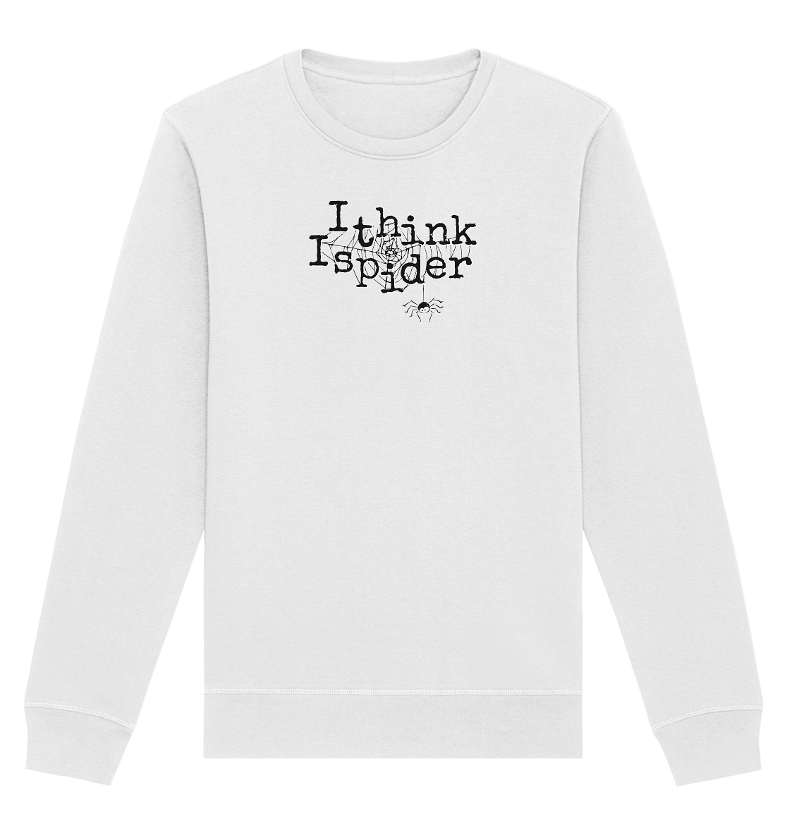 I think I spider - Spinne - Organic Basic Unisex Sweatshirt