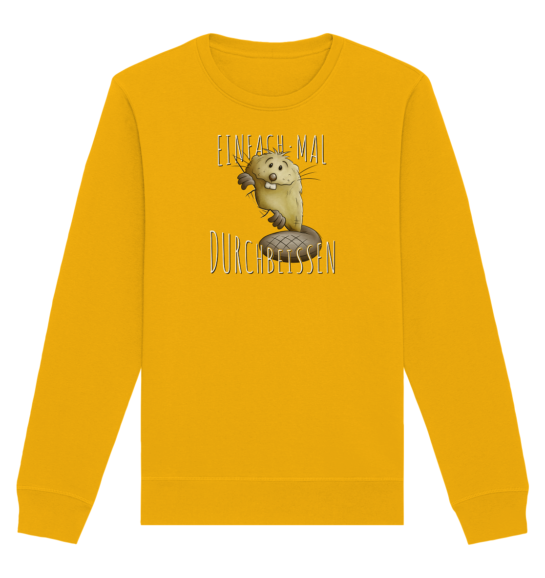 Einfach mal Durchbeissen Biber - Organic Basic Unisex Sweatshirt