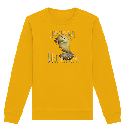 Einfach mal Durchbeissen Biber - Organic Basic Unisex Sweatshirt