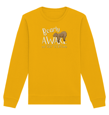 Bearly Awake Bitte nicht stören Bär - Organic Basic Unisex Sweatshirt