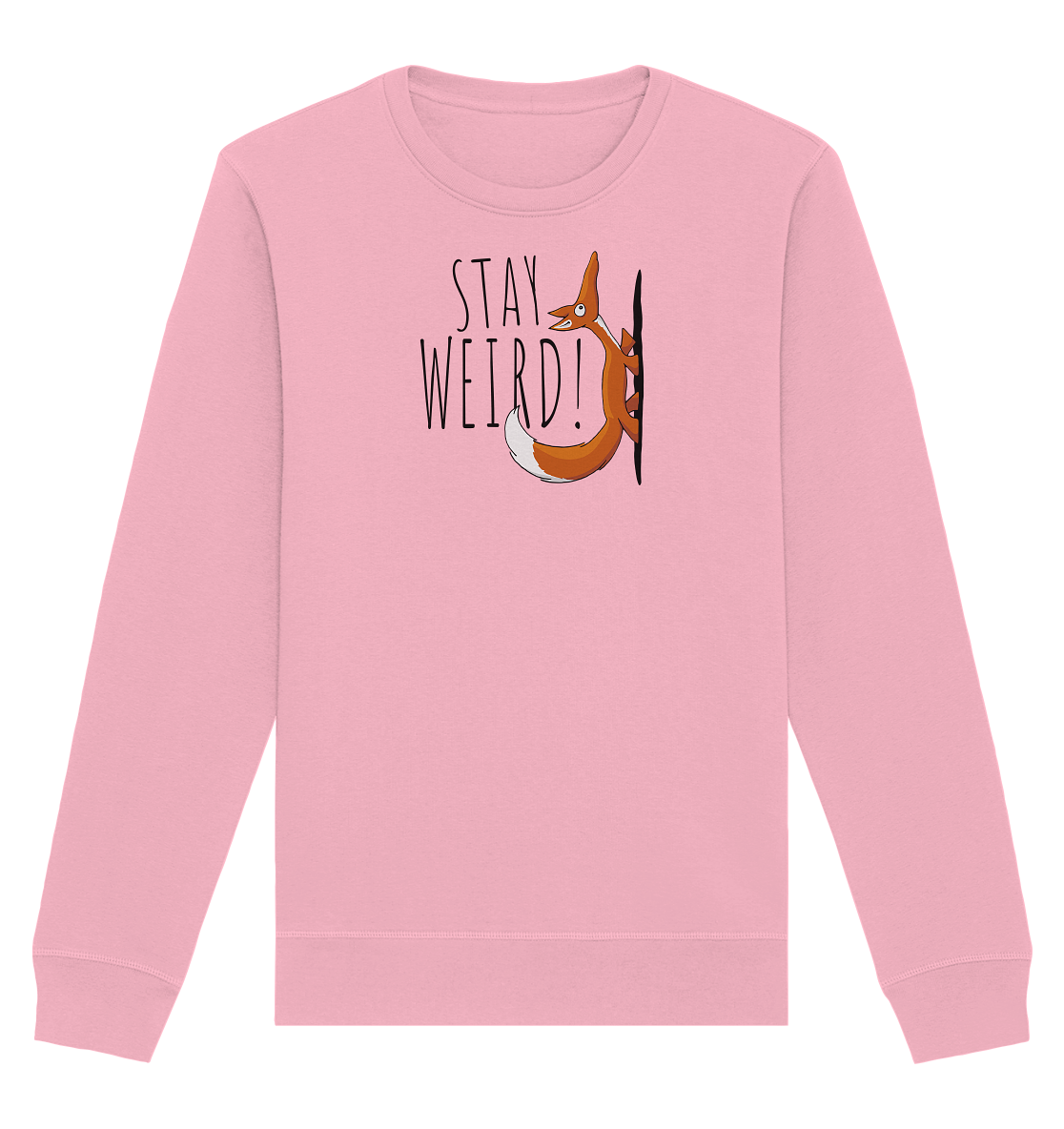 Stay Weird! Schräger Fuchs - Organic Basic Unisex Sweatshirt