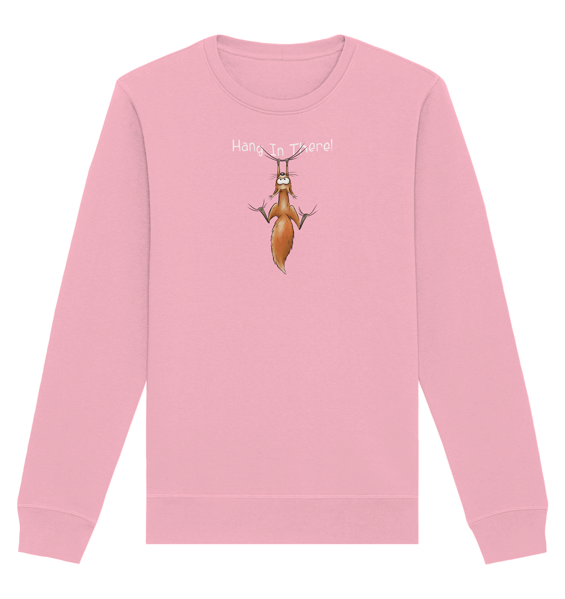 Hang In There | Lässiges Eichhörnchen - Organic Basic Unisex Sweatshirt