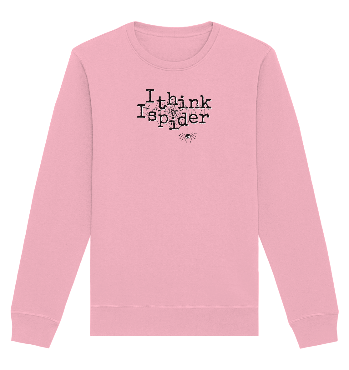 I think I spider - Spinne - Organic Basic Unisex Sweatshirt