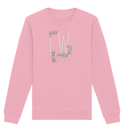 Ew, People. Sarkastische Katzen - Organic Basic Unisex Sweatshirt