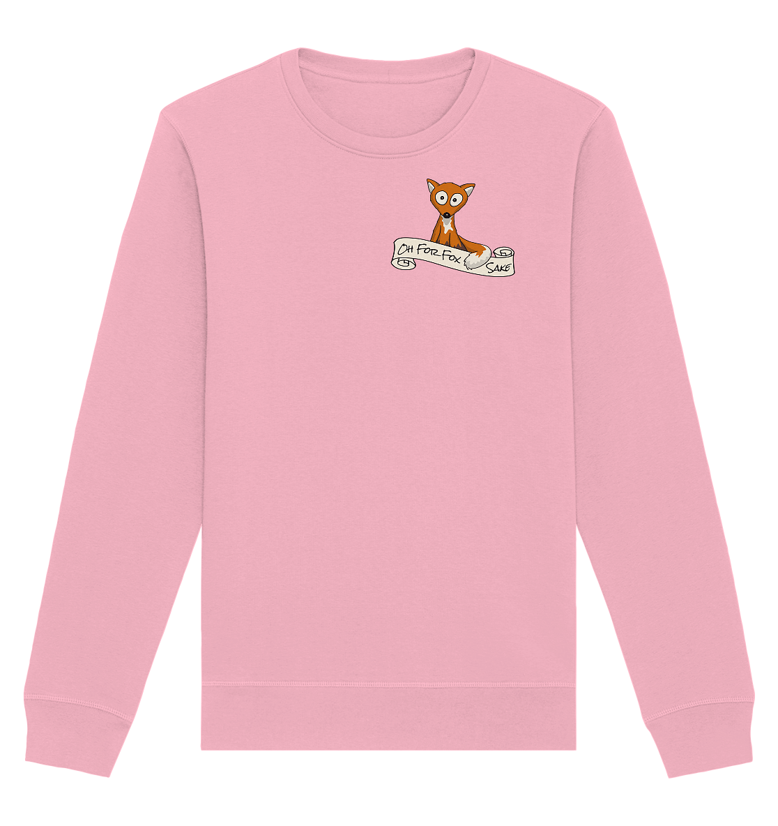 Oh For Fox Sake – Um Fuchses Willen - Organic Basic Unisex Sweatshirt