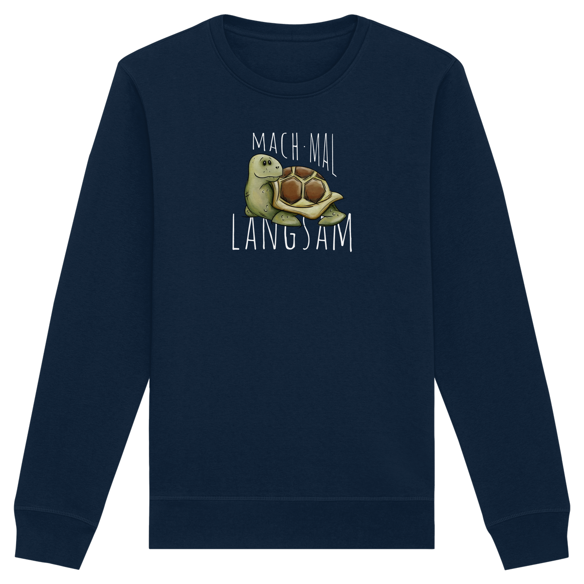Mach mal langsam Schildkröte - Organic Basic Unisex Sweatshirt