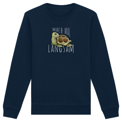 Mach mal langsam Schildkröte - Organic Basic Unisex Sweatshirt