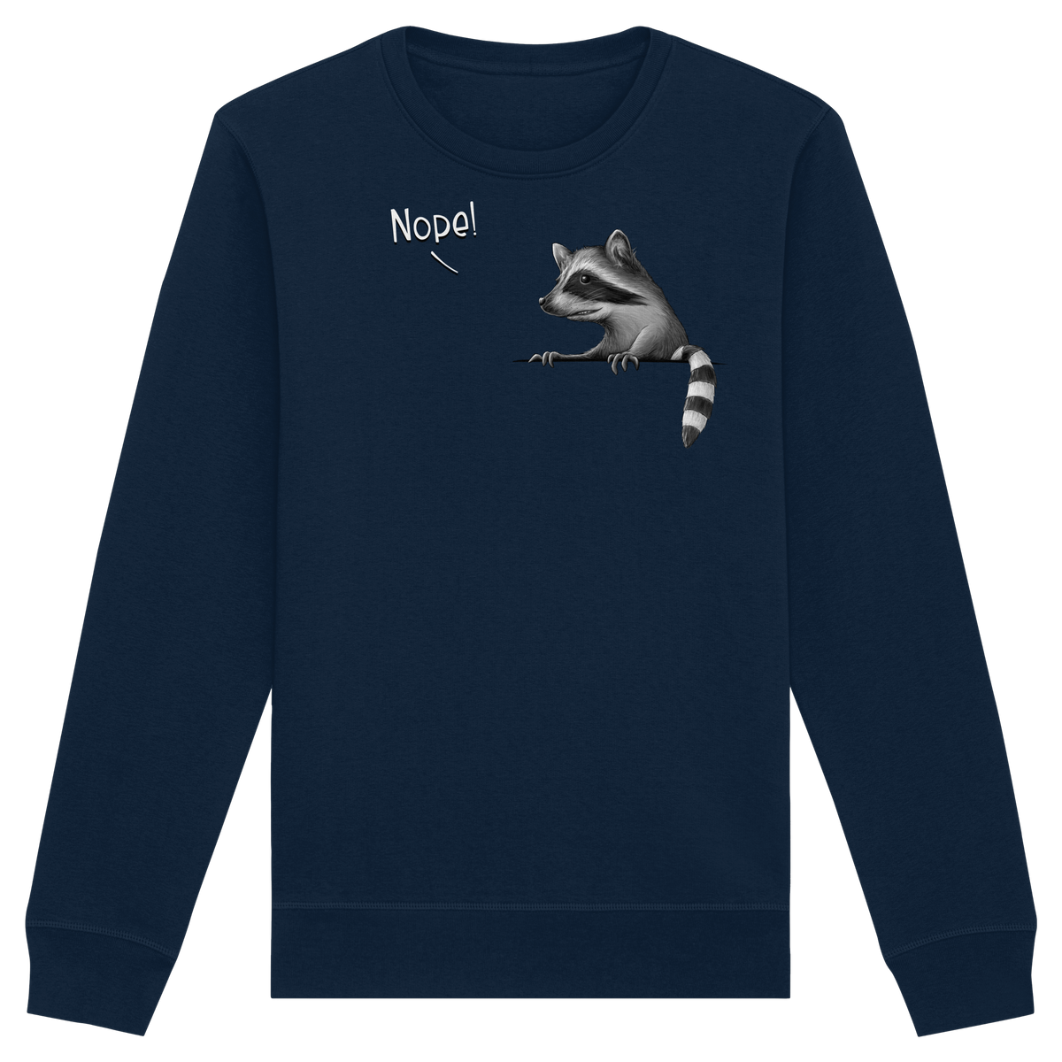 Nope! Frecher verwegener Waschbär - Organic Basic Unisex Sweatshirt