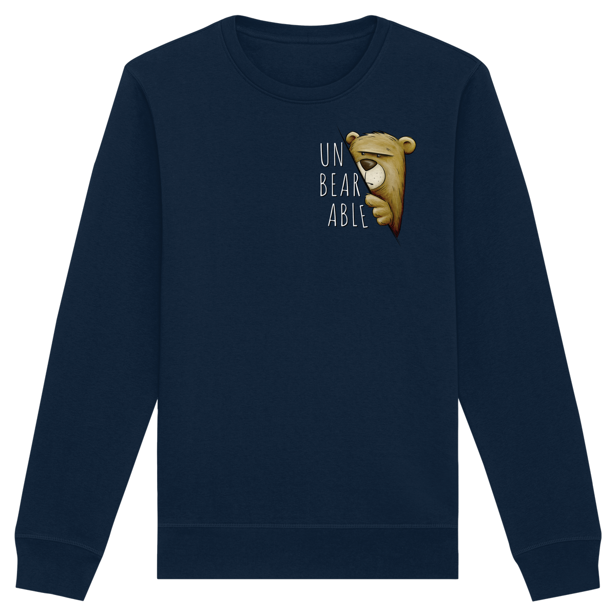 Unbearable – Unerträglich Bär - Organic Basic Unisex Sweatshirt