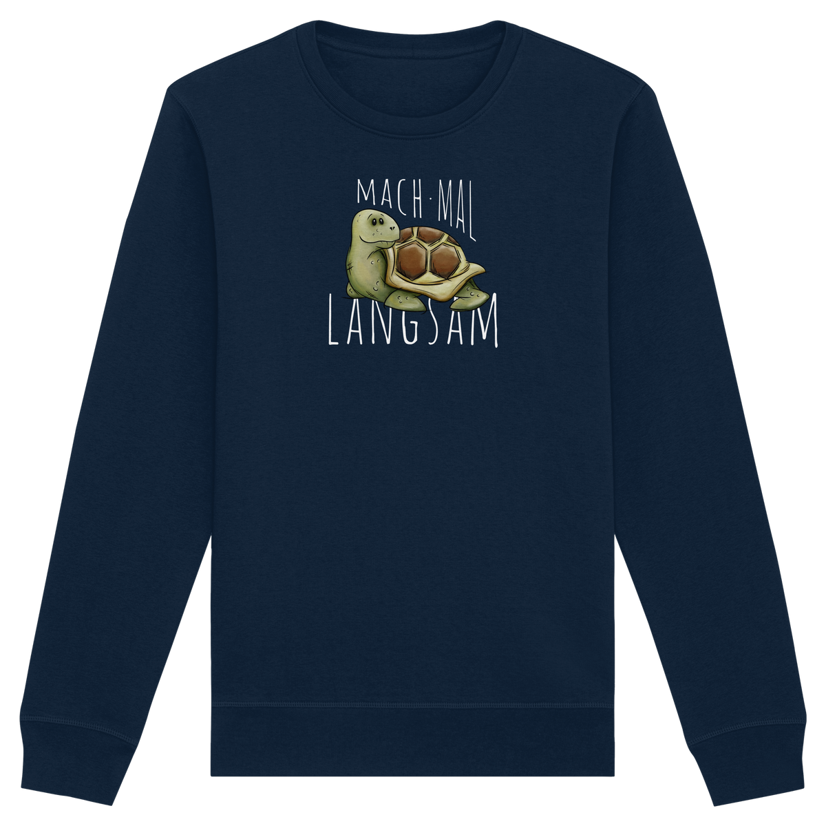 Mach mal langsam Schildkröte - Organic Basic Unisex Sweatshirt