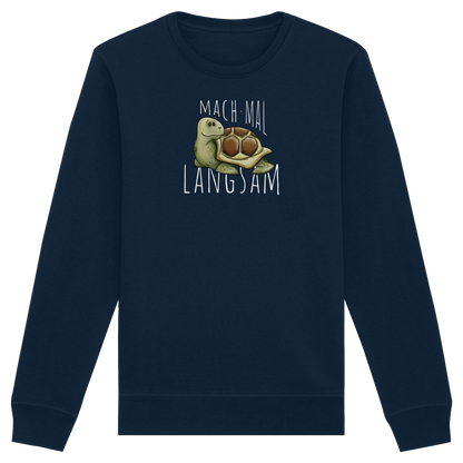 Mach mal langsam Schildkröte - Organic Basic Unisex Sweatshirt