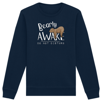 Bearly Awake Bitte nicht stören Bär - Organic Basic Unisex Sweatshirt