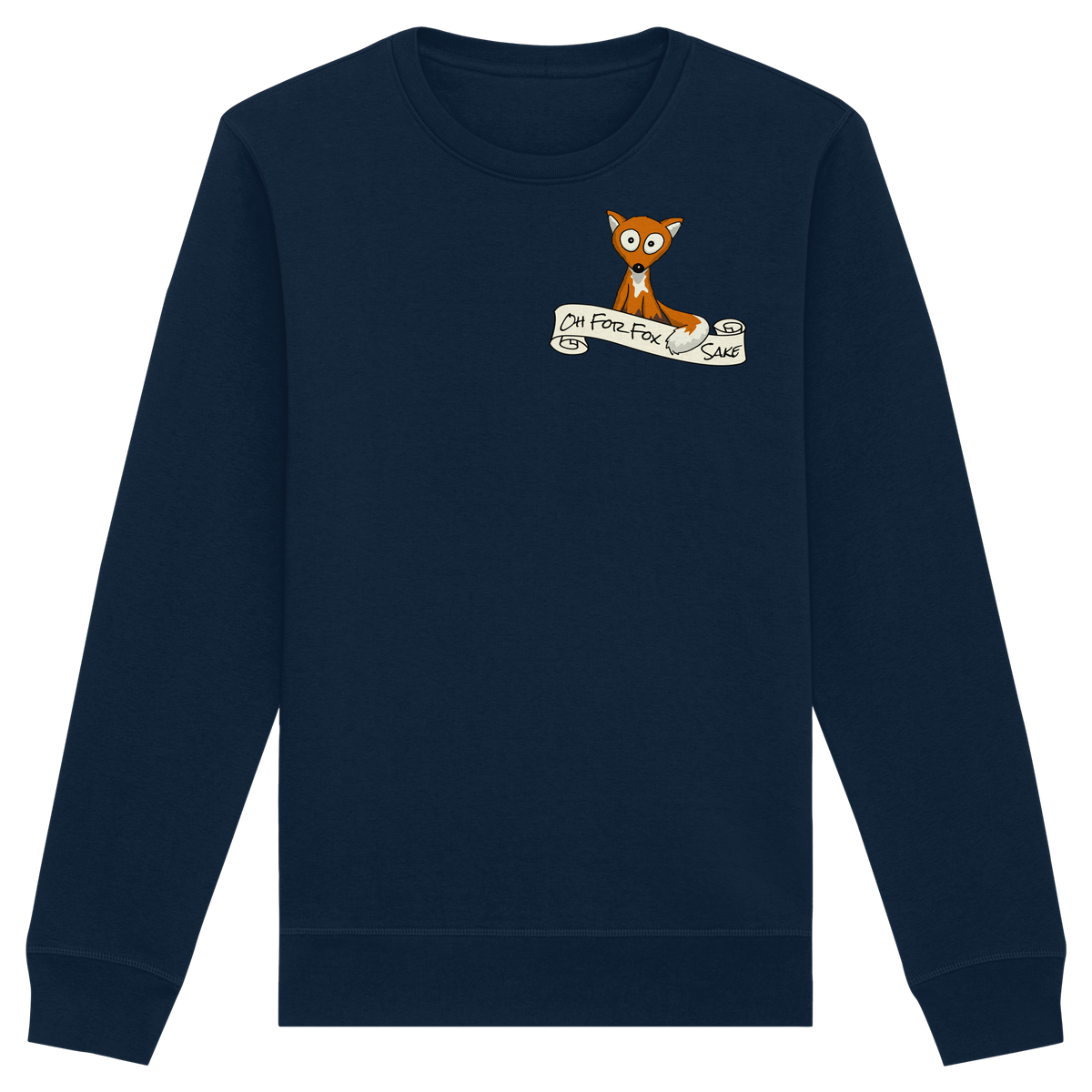 Oh For Fox Sake – Um Fuchses Willen - Organic Basic Unisex Sweatshirt
