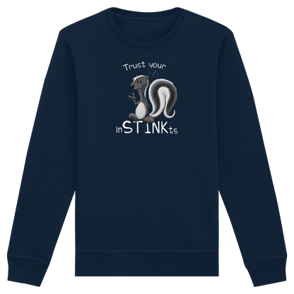 Trust Your inSTINKts Stinktier Humor - Organic Basic Unisex Sweatshirt