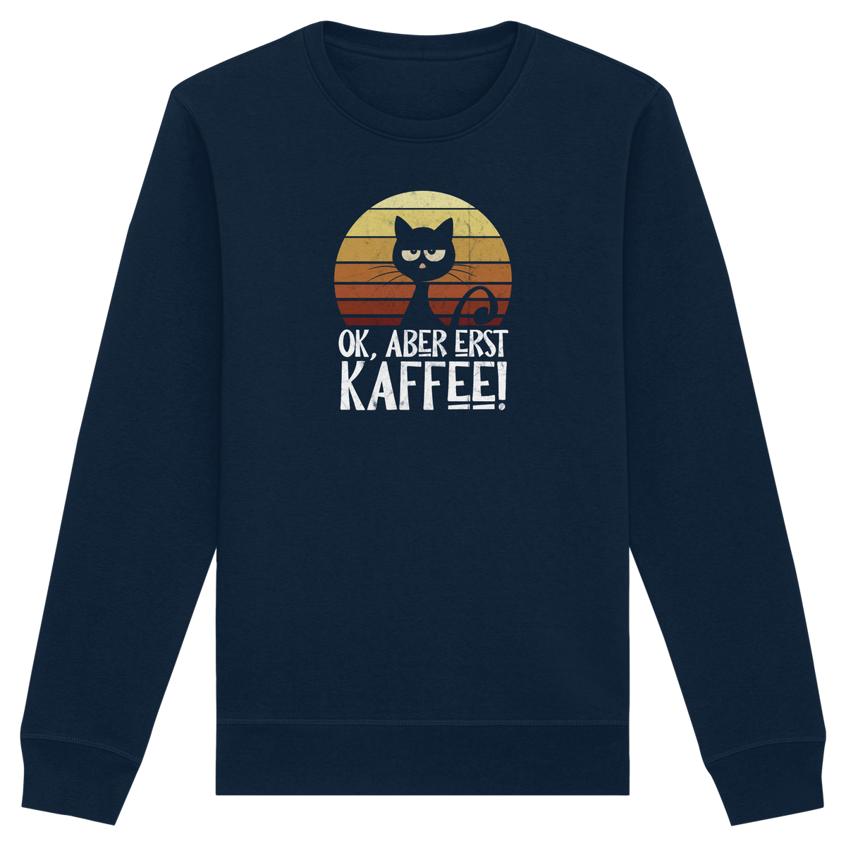 Ok, aber erst Kaffee | launische Katze - Organic Basic Unisex Sweatshirt