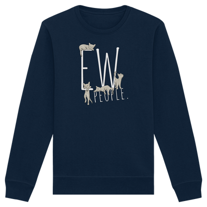 Ew, People. Sarkastische Katzen - Organic Basic Unisex Sweatshirt