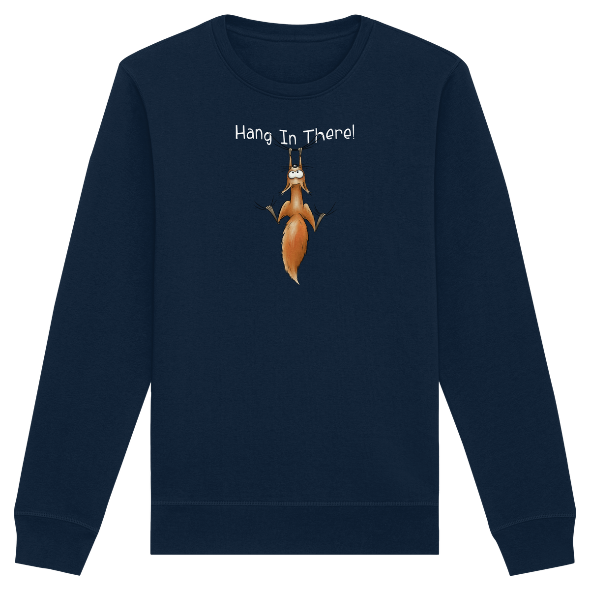 Hang In There | Lässiges Eichhörnchen - Organic Basic Unisex Sweatshirt