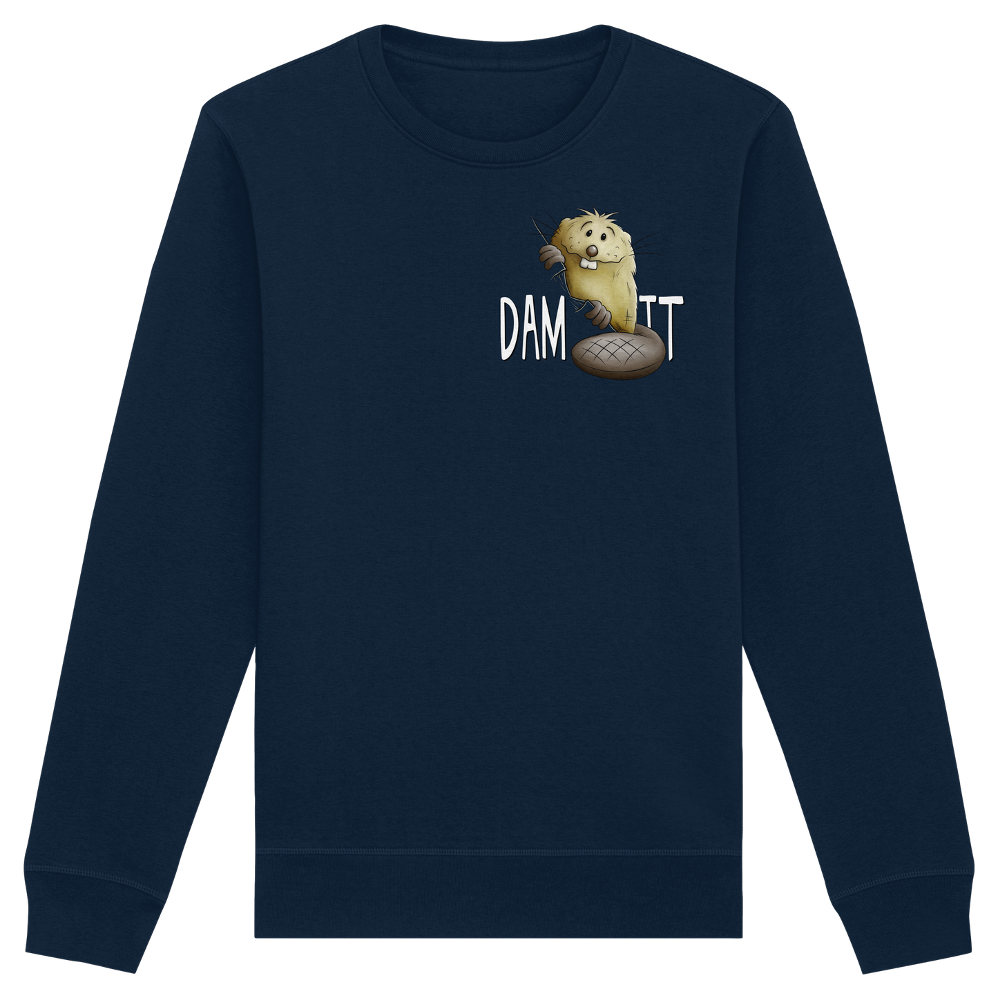 Dam It Verdammt Lustiger Biber - Organic Basic Unisex Sweatshirt