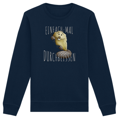 Einfach mal Durchbeissen Biber - Organic Basic Unisex Sweatshirt