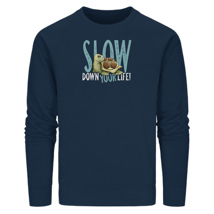 Slow Down Your Life Schildkröte - Organic Basic Unisex Sweatshirt
