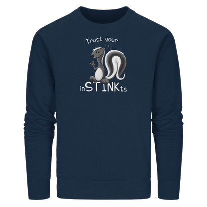 Trust Your inSTINKts Stinktier Humor - Organic Basic Unisex Sweatshirt